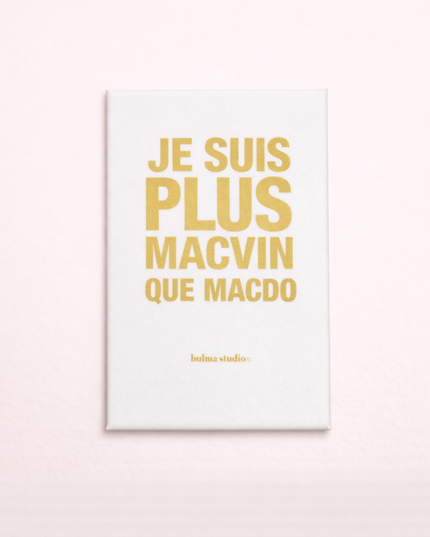 Aimant - Je suis plus Macvin que Macdo