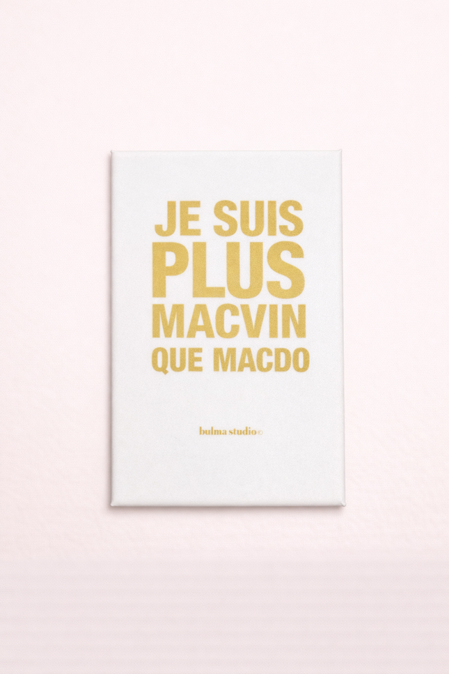 Aimant - Je suis plus Macvin que Macdo
